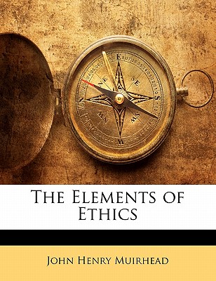 The Elements of Ethics