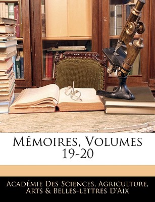 Memoires, Volumes 19-20