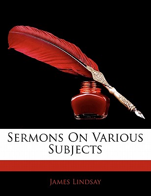 Sermons on Various Subjects