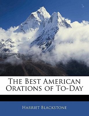 The Best American Orations of To-Day