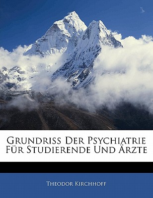Grundriss Der Psychiatrie Fur Studierende Und Arzte
