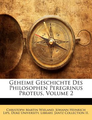 Geheime Geschichte Des Philosophen Peregrinus Proteus, Volume 2