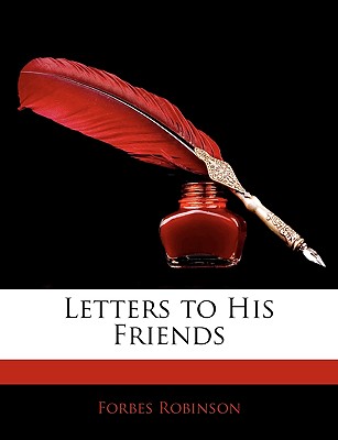 Letters to His Friends (Large Print Edition)