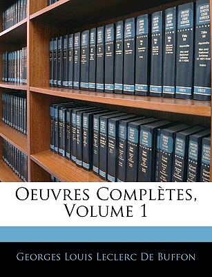 Oeuvres Complètes, Volume 1