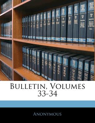 Bulletin, Volumes 33-34
