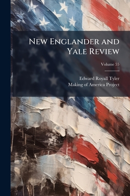 New Englander and Yale Review; Volume 55