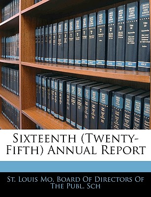 Sixteenth (Twenty-Fifth) Annual Report