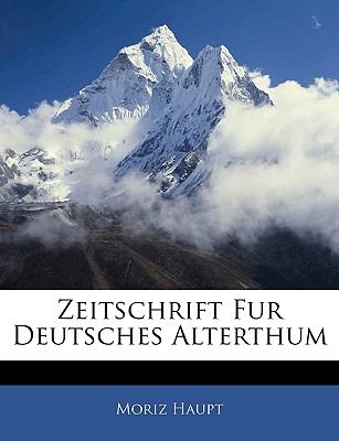 Zeitschrift Fur Deutsches Alterthum