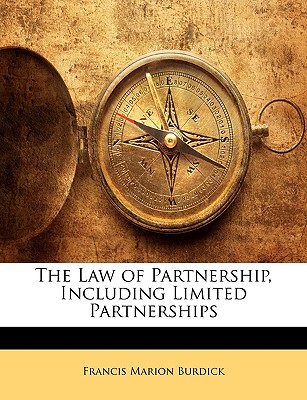 The Law of Partnership, Including Limited Partnerships