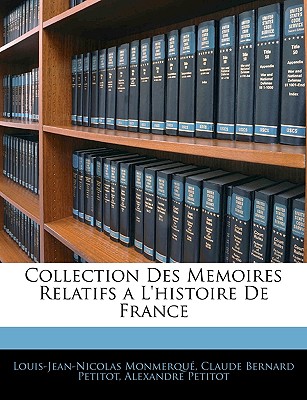 Collection Des Memoires Relatifs A L'Histoire de France