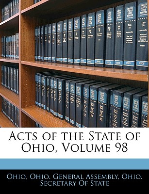 Acts of the State of Ohio, Volume 98