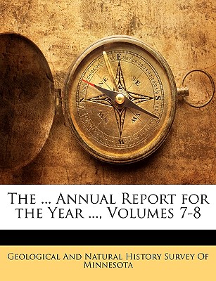 The ... Annual Report for the Year ..., Volumes 7-8