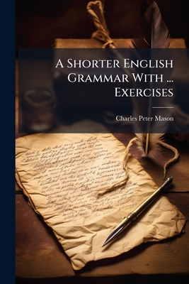 A Shorter English Grammar With ... Exercises