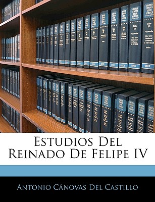 Estudios Del Reinado De Felipe IV