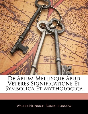 de Apium Mellisque Apud Veteres Significatione Et Symbolica Et Mythologica