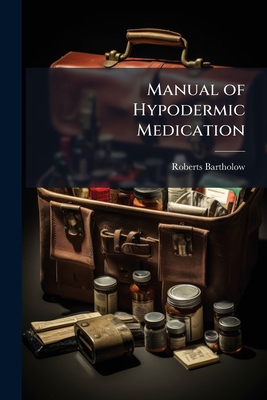 Manual of Hypodermic Medication
