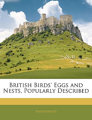 British Birds' Eggs and Nests, Popularly Described