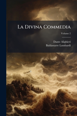 La Divina Commedia; Volume 2