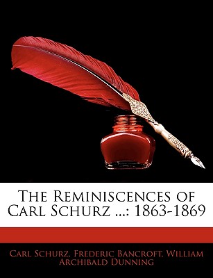 The Reminiscences of Carl Schurz ...: 1863-1869