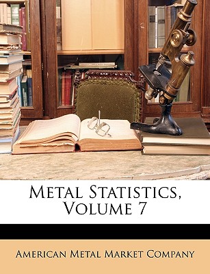 Metal Statistics, Volume 7