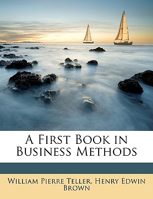 A First Book in Business Methods
