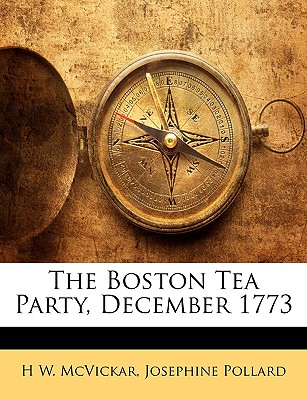 The Boston Tea Party, December 1773