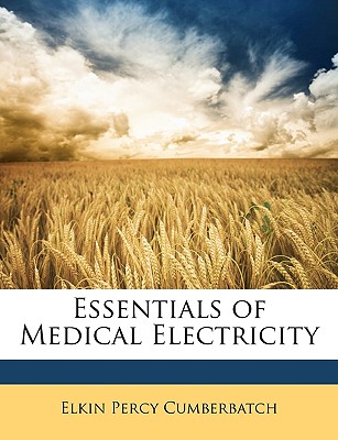 Essentials of Medical Electricity
