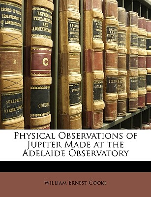 Physical Observations of Jupiter Made at the Adelaide Observatory