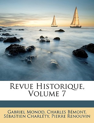 Revue Historique, Volume 7
