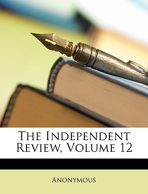 The Independent Review, Volume 12