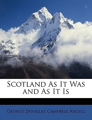 Scotland As It Was and As It Is