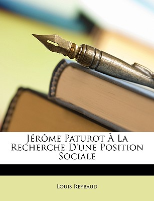 Jérôme Paturot À La Recherche D'une Position Sociale