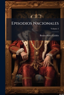 Episodios Nacionales; Volume 2