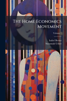 The Home Economics Movement; Volume 1