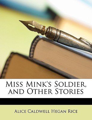 Miss Mink's Soldier, and Other Stories