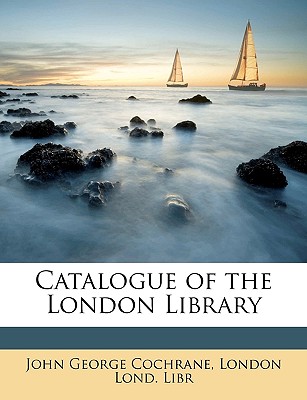 Catalogue of the London Library
