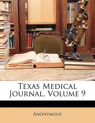 Texas Medical Journal, Volume 9