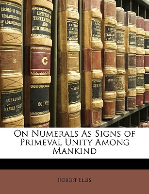 On Numerals as Signs of Primeval Unity Among Mankind