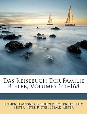 Das Reisebuch Der Familie Rieter, Volumes 166-168