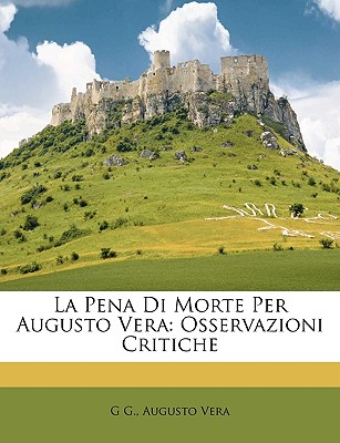 La Pena Di Morte Per Augusto Vera: Osservazioni Critiche