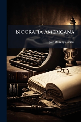 Biografía Americana: O, Galería De Poetas Célebres De Chile, - Bolivia, - Perú, - Ecuador, - Nueva-Granada, - Venezuela, - Méjico, - Uruguai, - R. Arj