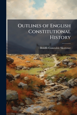 Outlines of English Constitutional History
