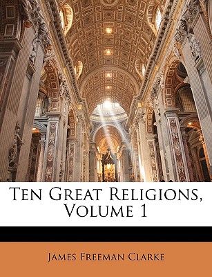 Ten Great Religions, Volume 1