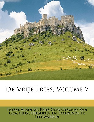 de Vrije Fries, Volume 7