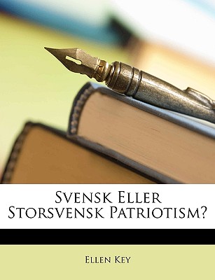 Svensk Eller Storsvensk Patriotism?