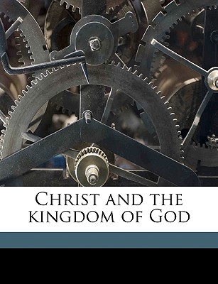Christ and the Kingdom of God