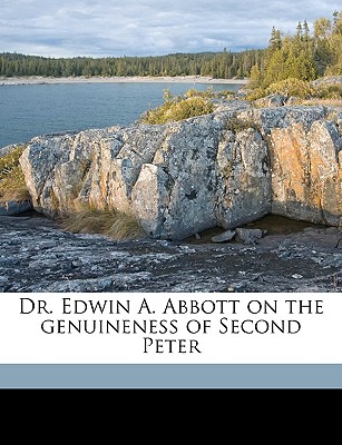 Dr. Edwin A. Abbott on the Genuineness of Second Peter