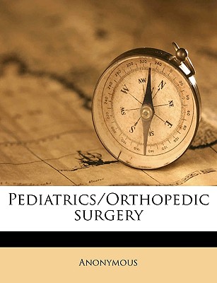 Pediatrics/Orthopedic Surgery Volume 04