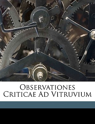 Observationes Criticae Ad Vitruvium