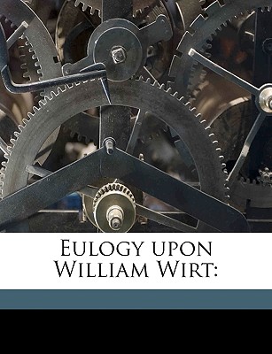 Eulogy Upon William Wirt